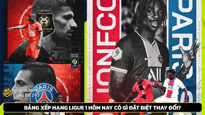 Bảng xếp hạng Ligue 1 hôm nay có gì đặt biệt thay đổi?