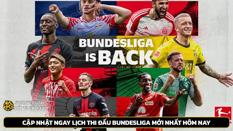 Cập nhật ngay lịch thi đấu Bundesliga mới nhất hôm nay